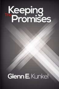 Title: Keeping the Promises, Author: Glenn E. Kunkel