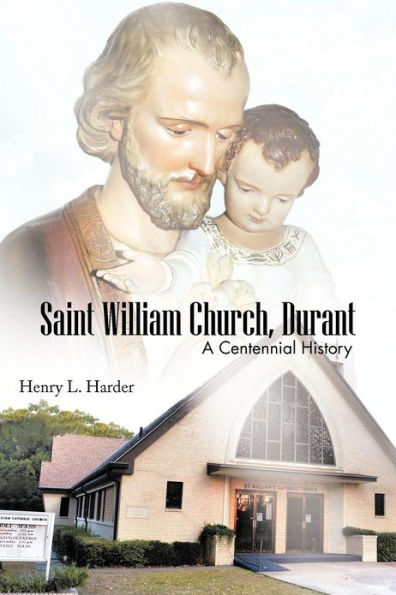 Saint William Church, Durant: A Centennial History