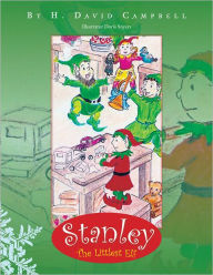 Title: Stanley: The Littlest Elf, Author: H. David Campbell