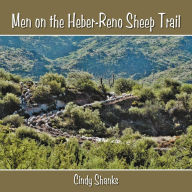 Title: Men on the Heber-Reno Sheep Trail, Author: Cindy Shanks