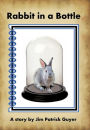 Rabbit in a Bottle