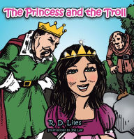 Title: The Princess and the Troll, Author: R.D. Liles