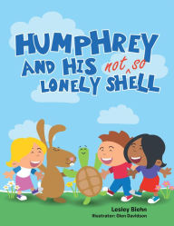 Title: Humphrey and His Not So Lonely Shell, Author: Lesley Biehn