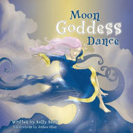 Title: Moon Goddess Dance, Author: Sally Seitz