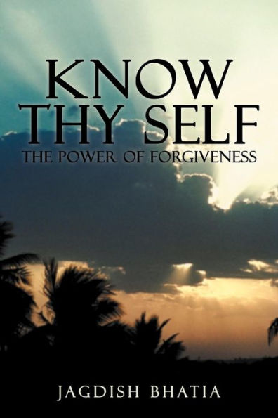KNOW THY SELF: The Power of Forgiveness