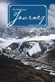 Title: An Ominous Journey, Author: Peggy Williamson