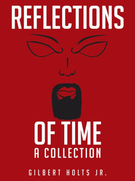 Reflections of Time: A Collection