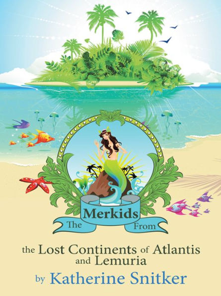 The Merkids From the Lost Continents of Atlantis and Lemuria