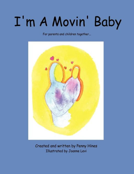 I'm A Movin' Baby: For parents and children together...