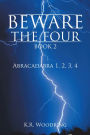 BEWARE THE FOUR, Book 2: Abracadabra 1, 2, 3, 4