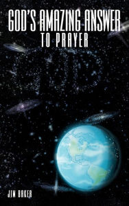 Title: God's Amazing Answer to Prayer, Author: Jim Baker