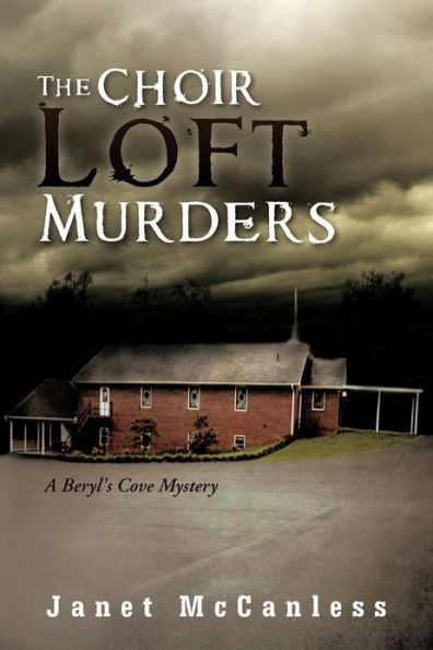 The Choir Loft Murders: A Beryl's Cove Mystery