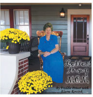 Title: Letters To My Mom, Author: Freddie Power with Elaine Rensink