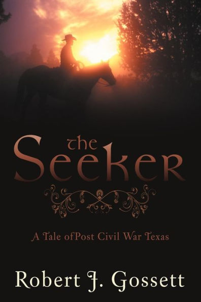 The Seeker: A Tale of Post Civil War Texas