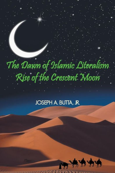 the Dawn of Islamic Literalism: Rise Crescent Moon