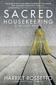 Title: Sacred Housekeeping: A Spiritual Memoir, Author: Harriet Rossetto