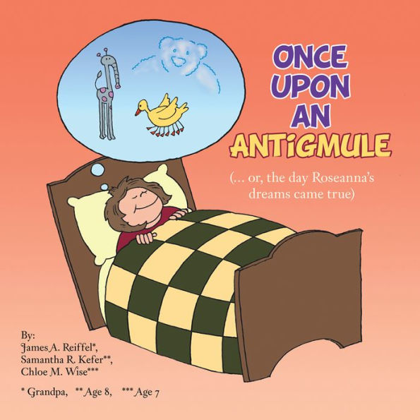 Once Upon an Antigmule: (... Or, the Day Roseanna'S Dreams Came True)