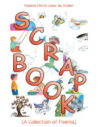 Title: SCRAPBOOK: (A Collection of Poems), Author: Rubene Maria Cesar de Avellar