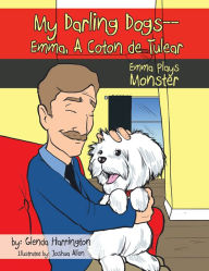 Title: My Darling Dogs--Emma, A Coton de Tulear: Emma Plays Monster, Author: Glenda Harrington