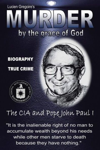 Murder by The Grace of God: CIA and Pope John Paul I