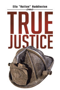 Title: True Justice, Author: Ella 