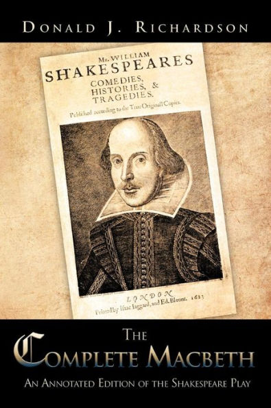 The Complete Macbeth: An Annotated Edition Of Shakespeare Play