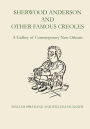 Sherwood Anderson and Other Famous Creoles: A Gallery of Contemporary New Orleans