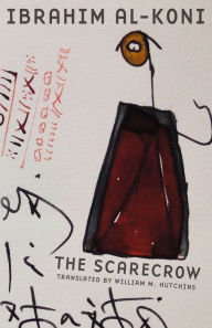 Title: The Scarecrow, Author: Ibrahim al-Koni