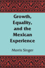 Growth, Equality, and the Mexican Experience