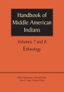 Handbook of Middle American Indians, Volumes 7 and 8: Ethnology
