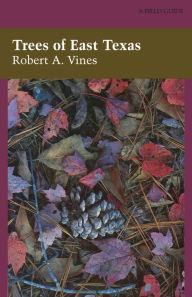 Title: Trees of East Texas, Author: Robert A. Vines