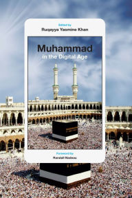 Title: Muhammad in the Digital Age, Author: Ruqayya Yasmine Khan