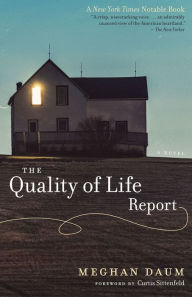 Title: The Quality of Life Report: A Novel, Author: Meghan Daum