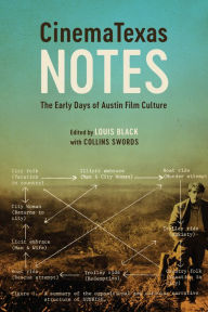 Title: CinemaTexas Notes: The Early Days of Austin Film Culture, Author: Louis Black