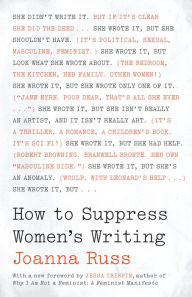 Title: How to Suppress Women's Writing, Author: Joanna Russ