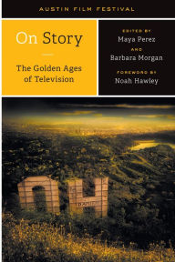 Title: On Story-The Golden Ages of Television, Author: Austin Film Festival