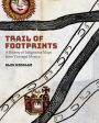 Trail of Footprints: A History of Indigenous Maps from Viceregal Mexico