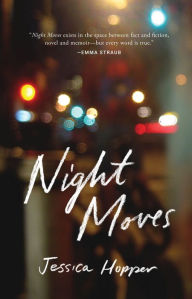 Title: Night Moves, Author: Jessica Hopper