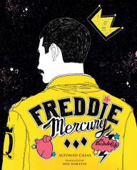 Free it ebook downloads pdf Freddie Mercury: An Illustrated Life English version by Alfonso Casas, Ned Sublette 9781477320631 RTF PDB CHM