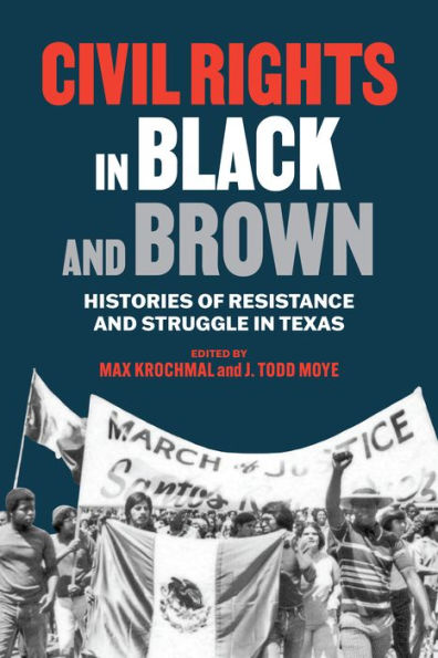 Civil Rights Black and Brown: Histories of Resistance Struggle Texas