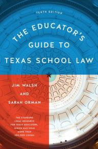 Download ebooks free text format The Educator's Guide to Texas School Law: Tenth Edition