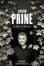 John Prine: In Spite of Himself