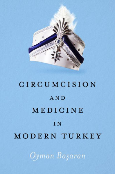 Circumcision and Medicine Modern Turkey