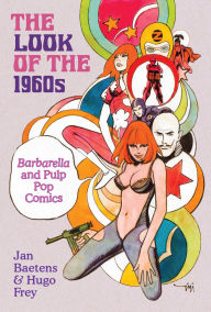 Title: The Look of the 1960s: Barbarella and Pulp Pop Comics, Author: Jan Baetens