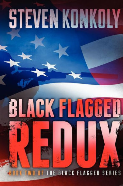 Black Flagged Redux: Book Two in the Black Flagged Series