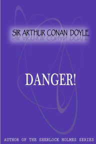Title: Danger!, Author: Arthur Conan Doyle