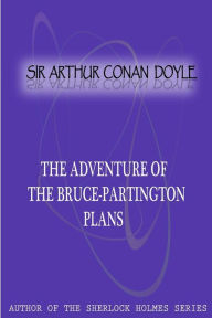 Title: The Adventure of the Bruce-Partington Plans, Author: Arthur Conan Doyle