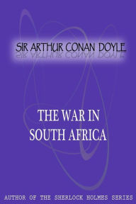 Title: The War In South Africa, Author: Arthur Conan Doyle