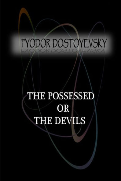 The Possessed Or, Devils