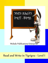 Title: Read and Write in Tigrigna - Level I, Author: Weledo Publications Enterprise